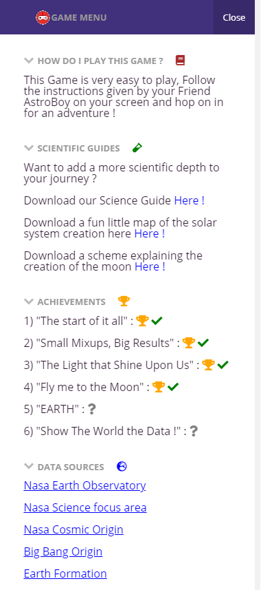 Don't Forget To grab your scientific Guides and Check your achievement in your Game Menu SideBar ! (AstroBoy Will assist you if needed 😉 )