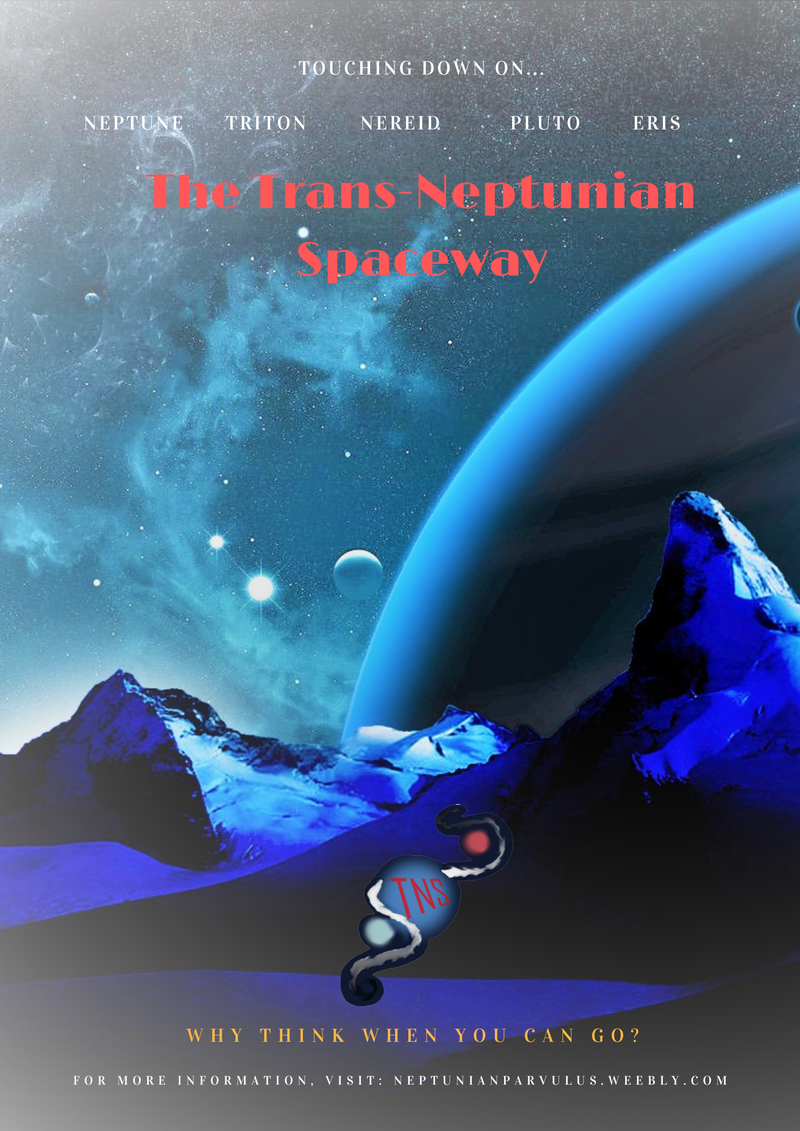 The promontional poster for our Trans-Neptunian Spaceway (TNS) launch!